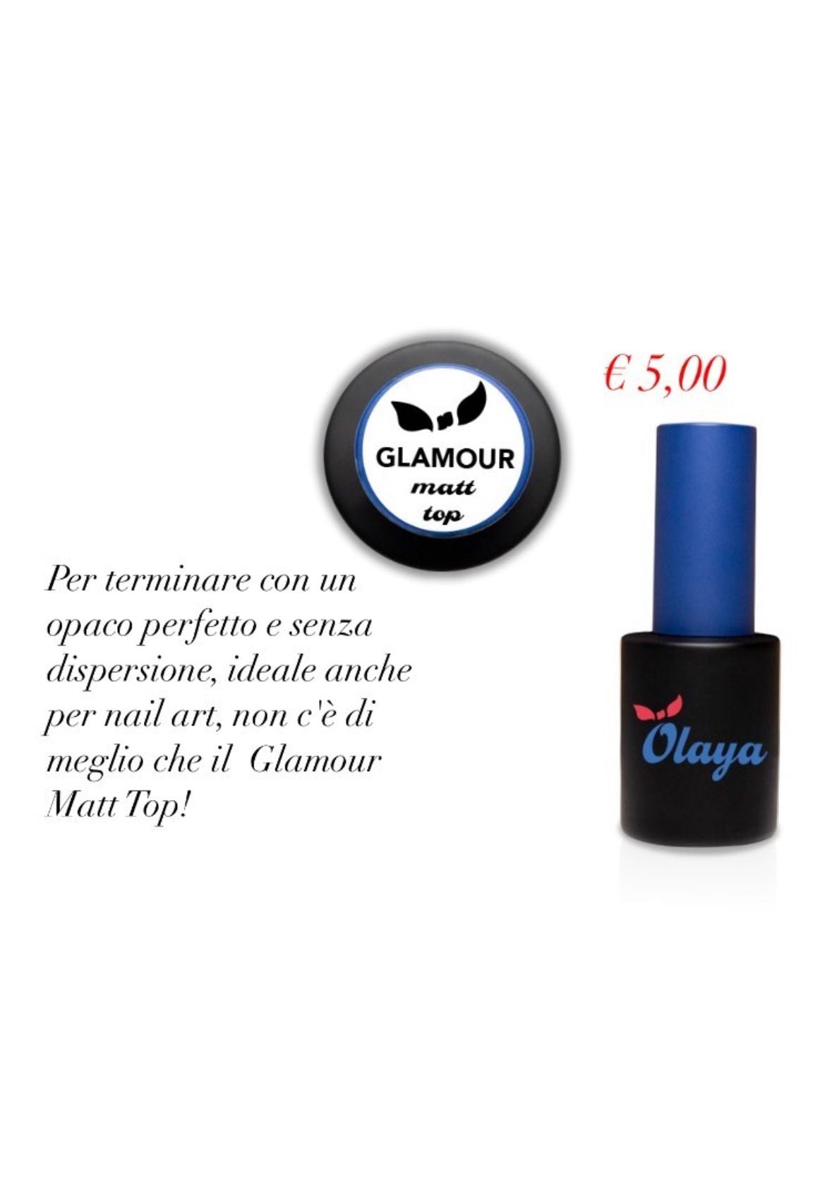 OLAYA GLAMOUR MATT TOP